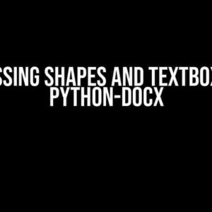 Accessing Shapes and Textboxes in Python-Docx