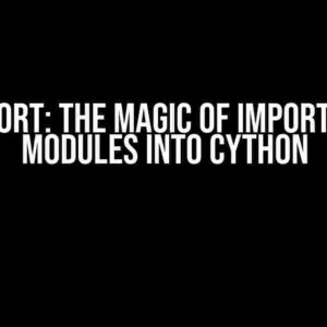 cimport: The Magic of Importing C Modules into Cython