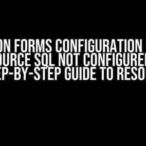 Orbeon Forms Configuration Issue: “Data source SQL not configured” Error – A Step-by-Step Guide to Resolution