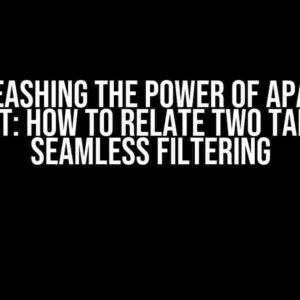 Unleashing the Power of Apache Superset: How to Relate Two Tables for Seamless Filtering